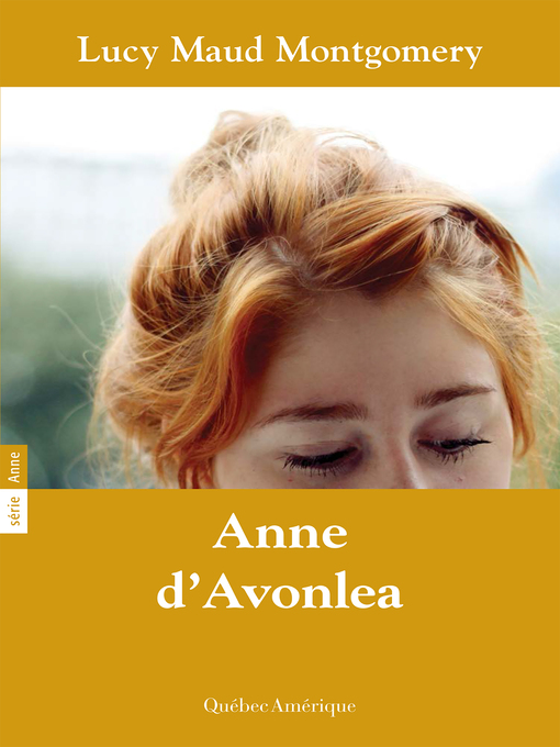 Title details for Anne 02--Anne d'Avonlea by Lucy Maud Montgomery - Available